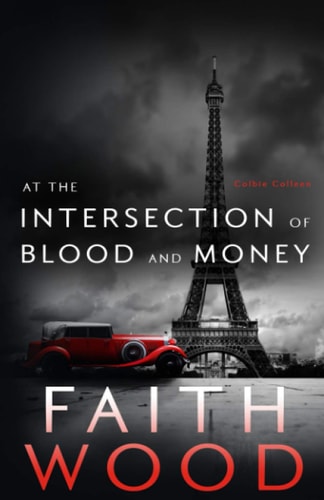 At the Intersection of Blood and Money A Colbie Colleen Cozy, Suspense Mystery