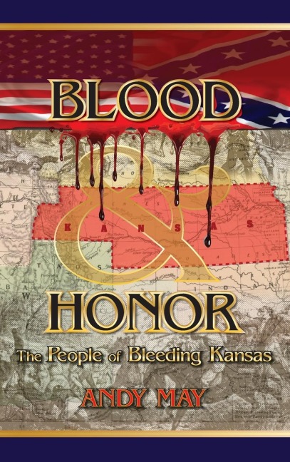 BLOOD AND HONOR: The People of Bleeding Kansas