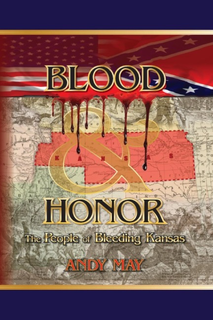 BLOOD AND HONOR: The People of Bleeding Kansas