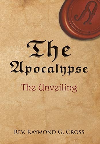 The Apocalypse The Unveiling