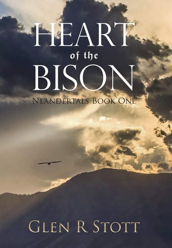 Heart of the Bison Neandertals Book One