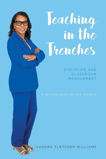 Teaching in the Trenches: Discipline and Classroom Mangement