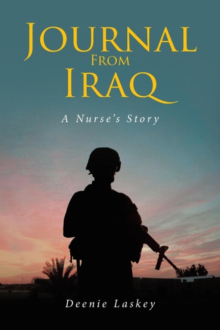 Journal From Iraq: A Nurses Story