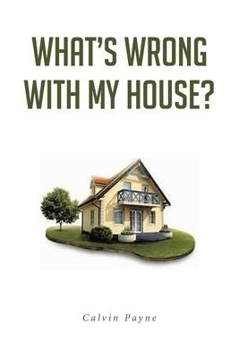Whats Wrong with My House?