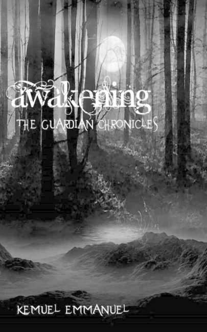Awakening- The guardian chronicles