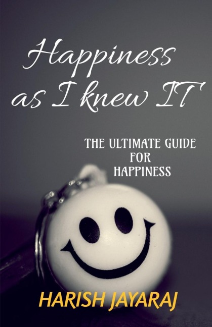 Happiness as I knew IT