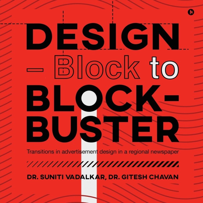 DESIGN - Block to Block-Buster: Transitions in advertisement design in a regional newspaper