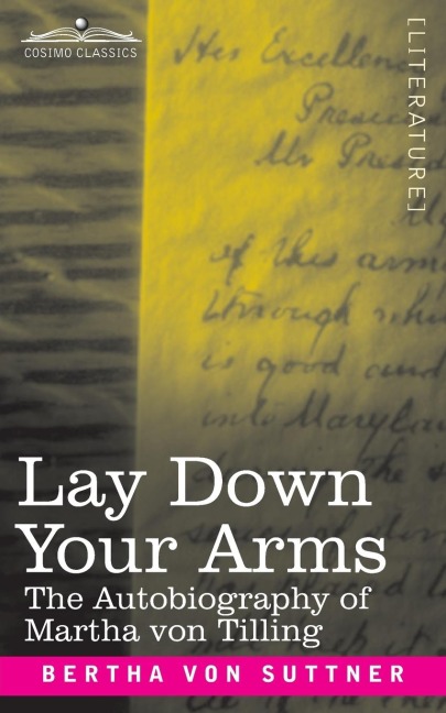 Lay Down Your Arms: The Autobiography of Martha von Tilling