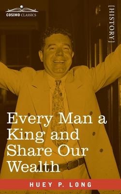 Every Man a King and Share Our Wealth: Two Huey Long Speeches