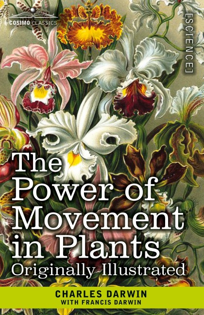 The Power of Movement in Plants: Originally Illustrated