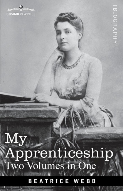 My Apprenticeship (Two Volumes in One)
