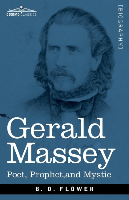 Gerald Massey: Poet, Prophet, and Mystic