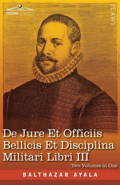 De Jure et Officiis Bellicis et Disciplina Militari Libri III, Two Volumes in One