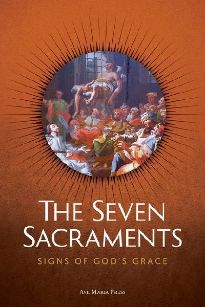The Seven Sacraments: Signs of Gods Grace
