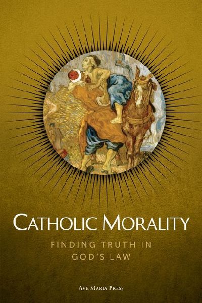 Catholic Morality: Finding Truth in Gods Law