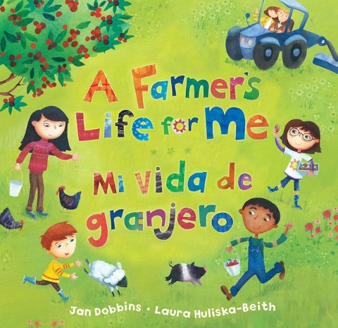A Farmers Life for Me (Bilingual Spanish & English)