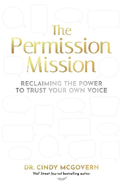 The Permission Mission: Reclaiming the Power to Trust Your Own Voice