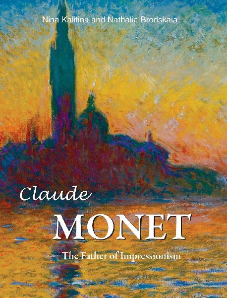 Claude Monet: The Father of Impressionism
