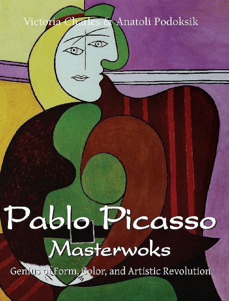 Pablo Picasso Masterwoks: Genius of Form, Color, and Artistic Revolution