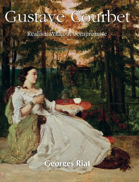 Gustave Courbet: Realism Without Compromise