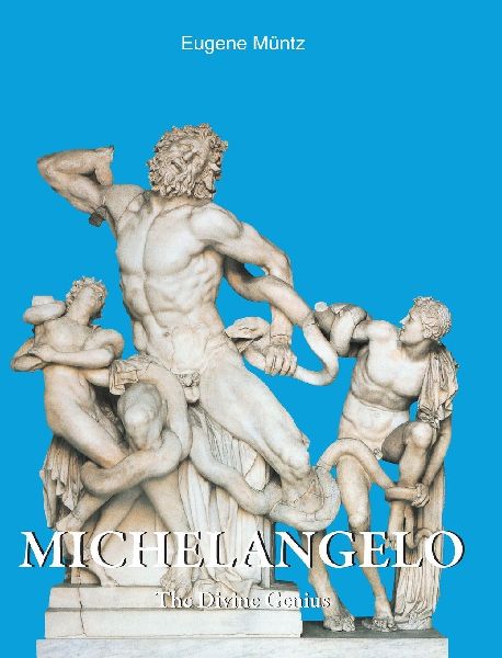 Michelangelo: The Divine Genius