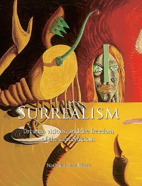 Surrealism: Dreams, visions, and the freedom of the subconscious