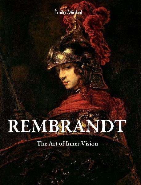 Rembrandt: The Art of Inner Vision