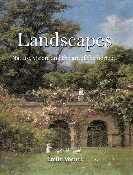 Landscapes: Nature, vision, and the art of the horizon