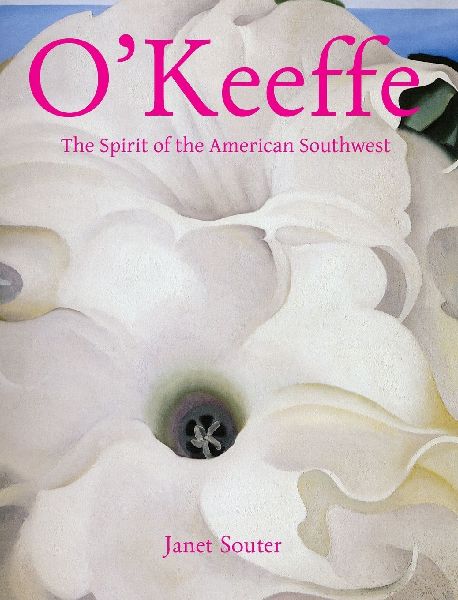 OKeeffe: The Spirit of the American Southwest