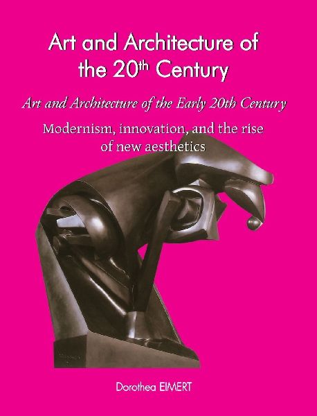 Art and Architecture of the Early 20th Century: Modernism, innovation, and the rise of new aesthetics