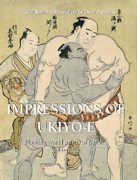 Impressions Of Ukiyo-E: Floating world prints of Japans golden age