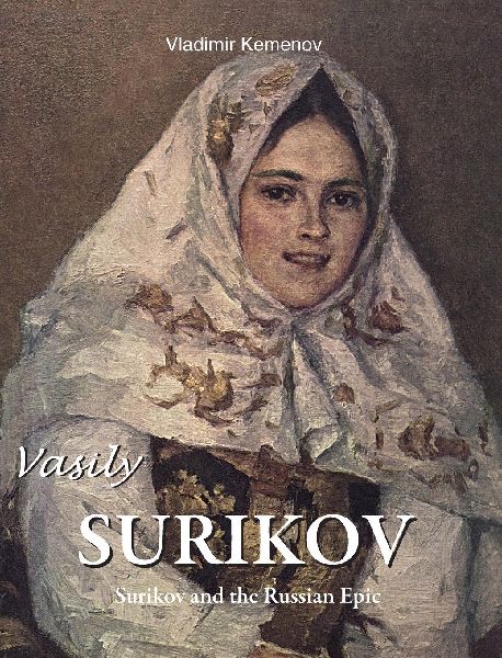 Vasily Surikov: Surikov and the Russian Epic