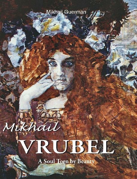 Mikhail Vrubel: A Soul Torn by Beauty