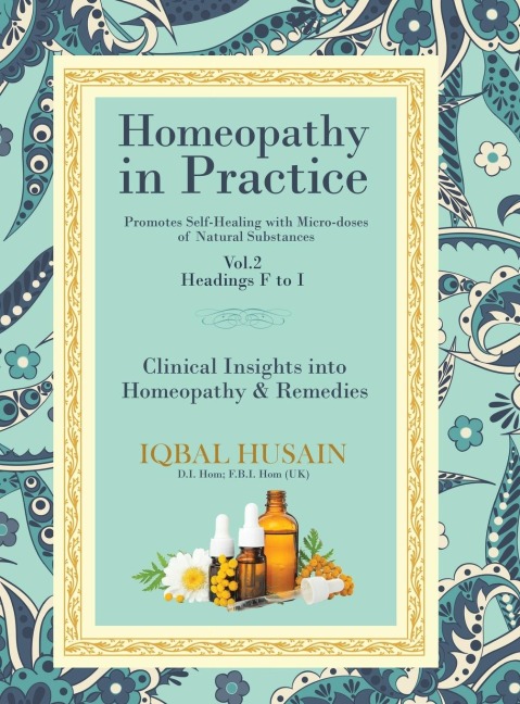 Homeopathy in Practice: Clinical Insights into Homeopathy and Remedies
