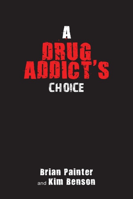 A Drug Addicts Choice