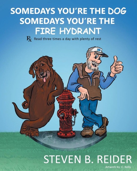 Somedays Youre the Dog,  Somedays Youre the Fire Hydrant