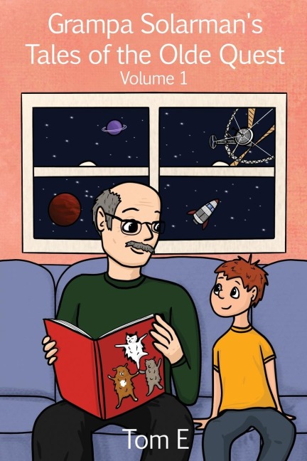 Grampa Solarmans Tales of the Olde Quest: Volume 1