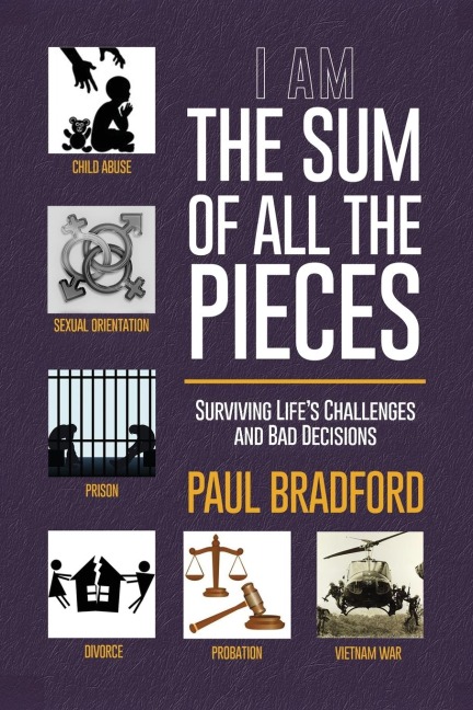 The Sum of All the Pieces: Surviving Lifes Challenges and Bad Decisions