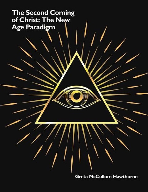 The Second Coming of Christ: The New Age Paradigm