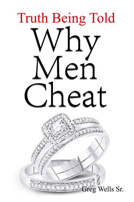 Why Men Cheat: Truth Being Told
