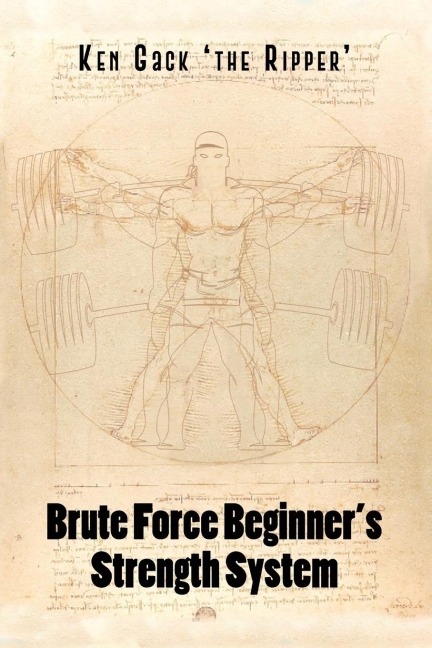 Brute Force Beginners Strength System