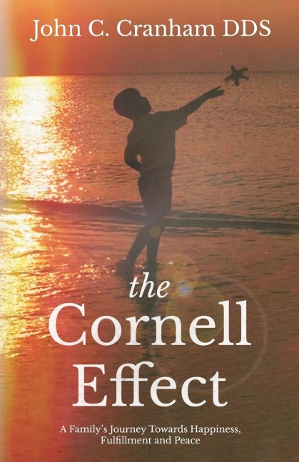 The Cornell Effect: A Familys Journey towards Happiness, Fulfillment and Peace