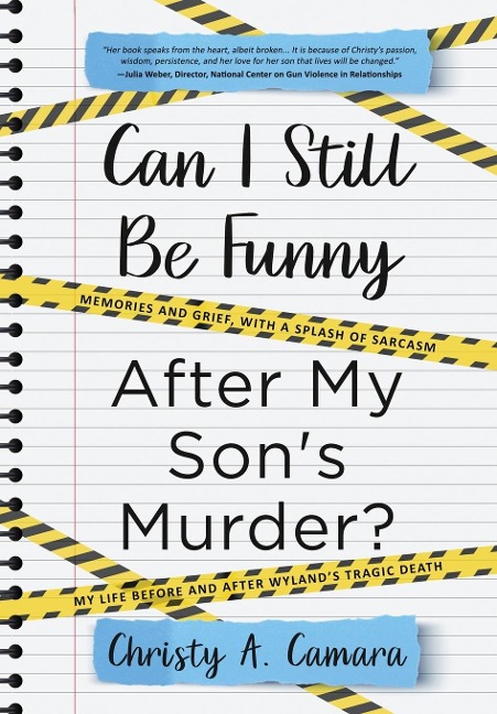 Can I Still Be Funny After My Son's Murder?: Memories and Grief, With a Splash of Sarcasm - My Life Before and After Wyland's Tragic Death