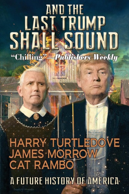 And the Last Trump Shall Sound: A Future History of America