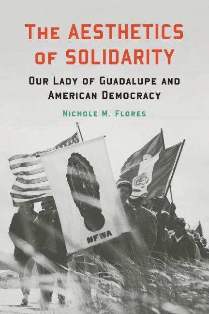 The Aesthetics of Solidarity: Our Lady of Guadalupe and American Democracy