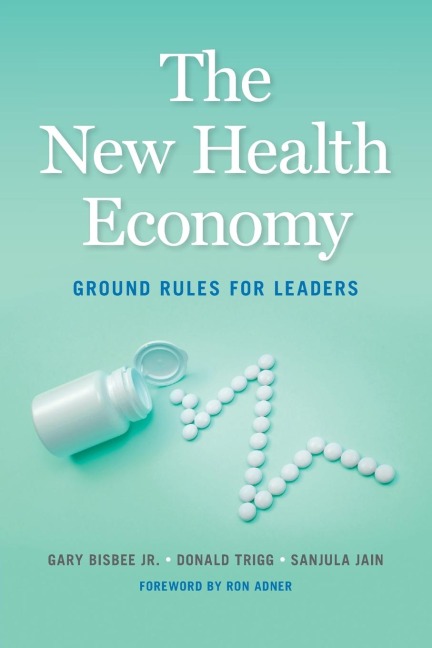 The New Health Economy: Ground Rules for Leaders