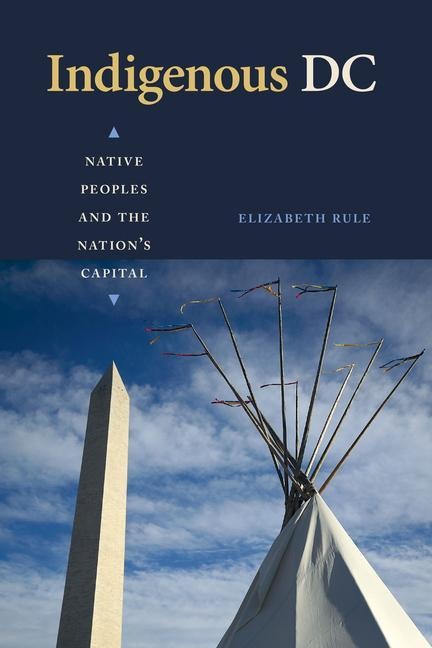 Indigenous DC: Native Peoples and the Nations Capital