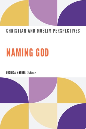 Naming God Christian and Muslim Perspectives