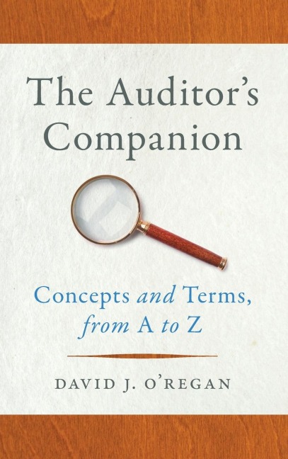 The Auditor's Companion: Concepts and Terms, from A to Z