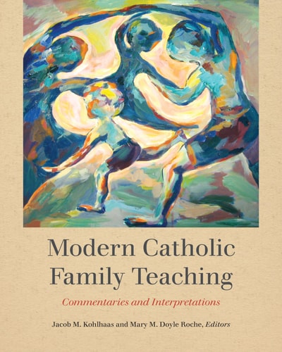 Modern Catholic Family Teaching Commentaries and Interpretations